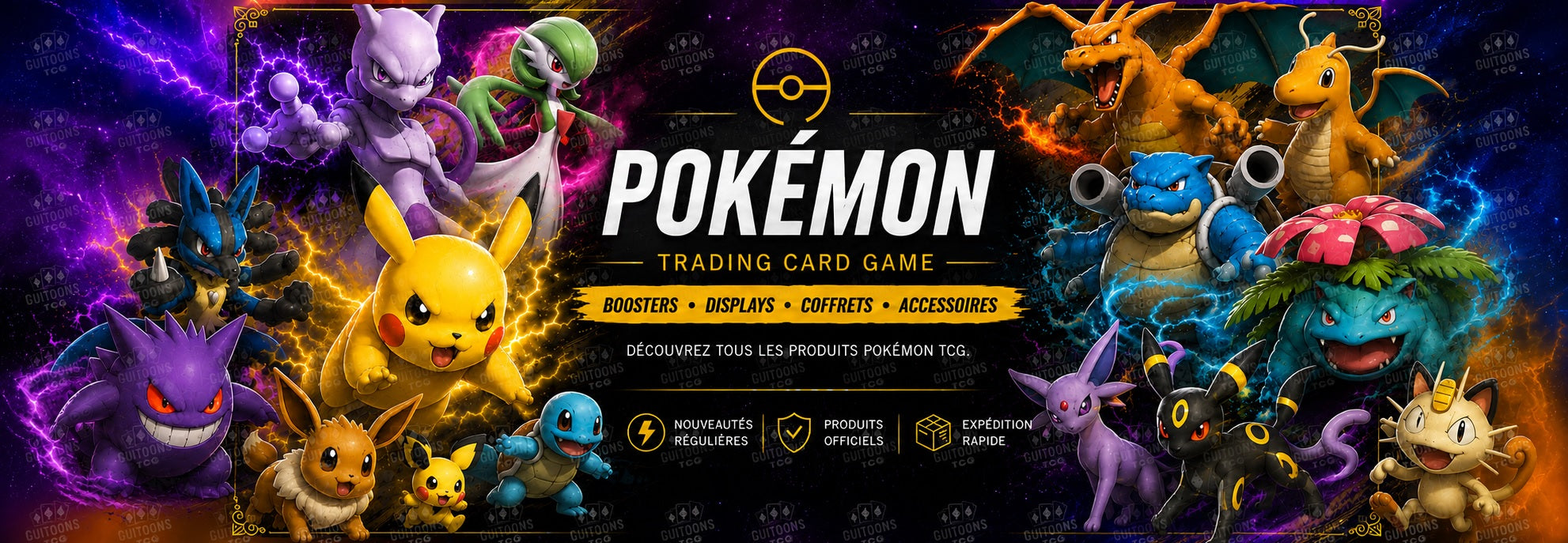 Collection Pokémon TCG de GUITOONS TCG avec displays Pokémon, boosters, coffrets, Elite Trainer Box (ETB), accessoires et produits officiels Pokémon Trading Card Game !