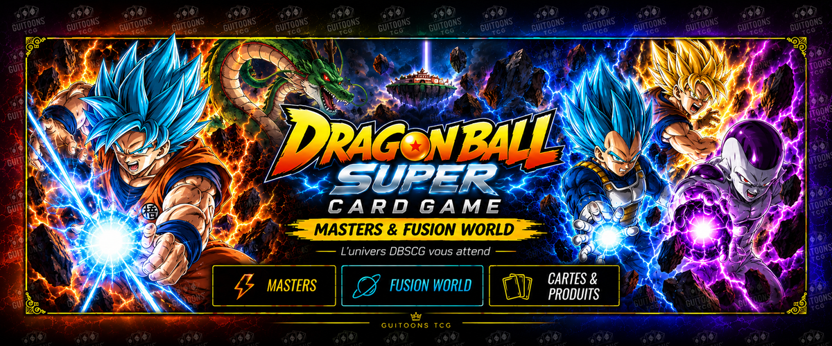 Dragon Ball Super Card Game Masters et Fusion World – cartes à collectionner, boosters et produits DBSCG disponibles chez Guitoons TCG